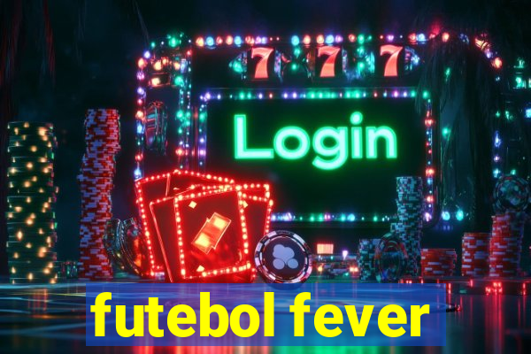 futebol fever